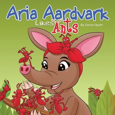 Aria Aardvark Likes Ants 1