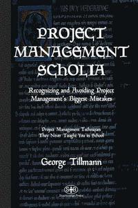bokomslag Project Management Scholia: Recognizing and Avoiding Project Management's Biggest Mistakes