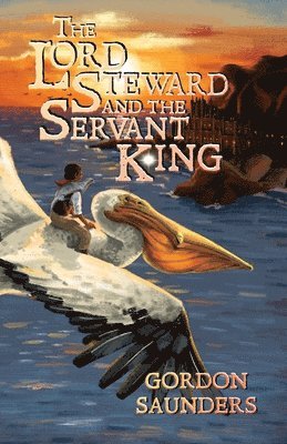 bokomslag Lord Steward and the Servant King