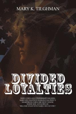 Mary K Tilghman - Divided Loyalties, Häftad. Tillgänglighet: Lägg i varukorg