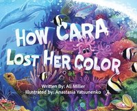 bokomslag How Cara Lost Her Color