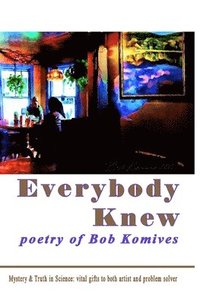 bokomslag Everybody Knew: poetry of Bob Komives