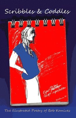 Bob Komives - Scribbles & Coddles, Häftad
