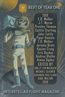 Holly Lyn Walrath - Interstellar Flight Magazine Best of Year One, Häftad