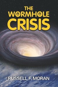 bokomslag The Wormhole Crisis