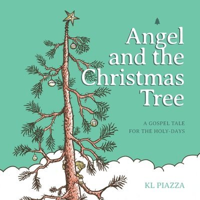 K L Piazza, K. L. Piazza - Angel and the Christmas Tree, Häftad