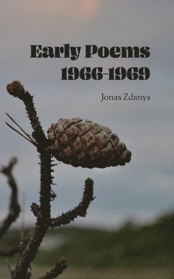 Jonas Zdanys - Early Poems 1966-1969, Häftad