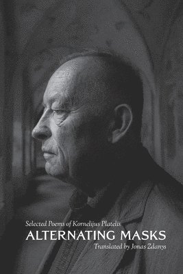 Kornelijus Platelis, Jonas Zdanys - Alternating Masks, Häftad