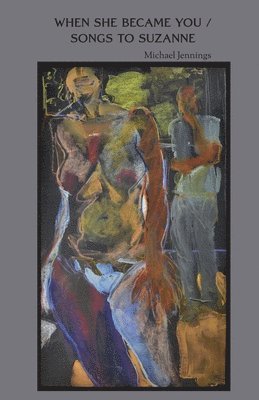 Michael Jennings - When She Became You / Songs to Suzanne, Häftad