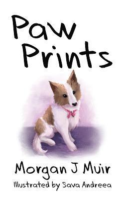 Morgan J Muir, Morgan J. Muir - Paw Prints, Inbunden