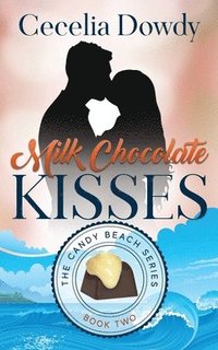 bokomslag Milk Chocolate Kisses