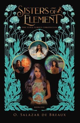 O Salazar de Breaux, O. Salazar de Breaux, M Brianna Stallings, M. Brianna Stallings - Sisters of Element, Häftad