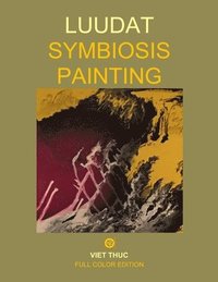 bokomslag Luudat Symbiosis Painting: Full Color Edition