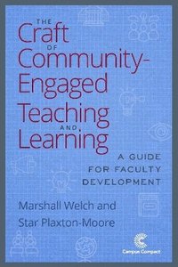 bokomslag Craft of Community Engaged Teaching & Learning