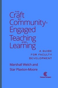 bokomslag Craft of Community Engaged Teaching & Learning