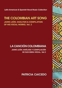 bokomslag The Colombian Art Song Jaime Le?n