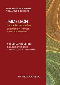 bokomslag Pequeña pequeñita CHILDREN SONG CYCLE FOR VOICE AND PIANO