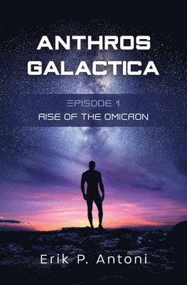 bokomslag Anthros Galactica - Rise of the Omicron