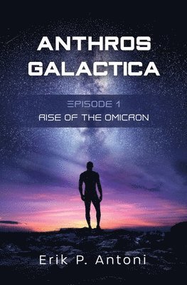 Anthros Galactica - Rise of the Omicron 1