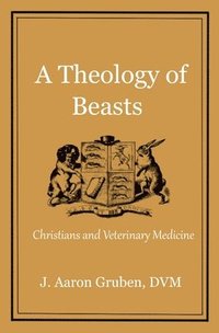 bokomslag A Theology of Beasts