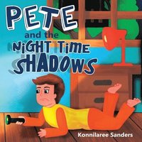 bokomslag Pete and the Night Time Shadows