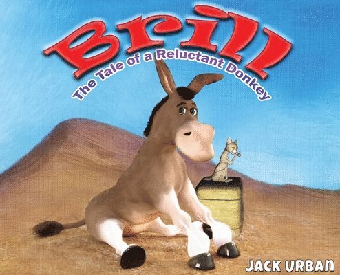 Brill: The Tale of a Reluctant Donkey 1