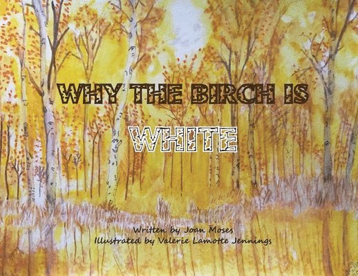 Why The Birch Is White 1