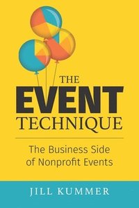 bokomslag The EVENT Technique: The Business Side of Nonprofit Events