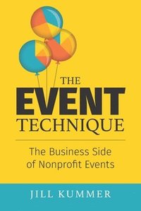 bokomslag The EVENT Technique: The Business Side of Nonprofit Events