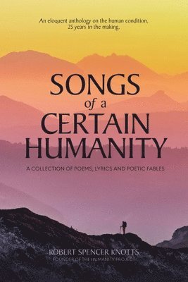 Songs of a Certain Humanity 1