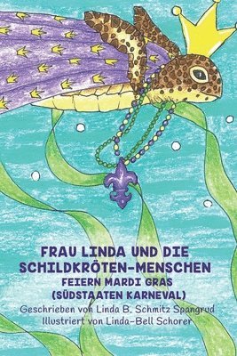 Frau Linda Und Die Schildkrten-Menschen Feiern Mardi Gras (Sdstaaten Karneval) 1