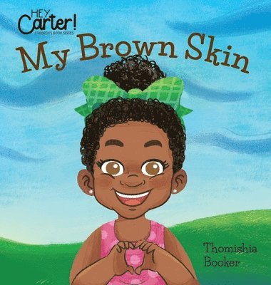 My Brown Skin 1