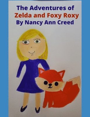 The Adventures of Zelda and Foxy Roxy 1