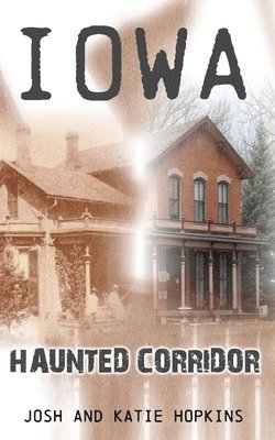 Iowa Haunted Corridor 1