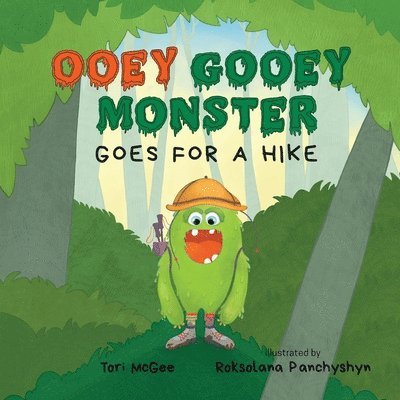Ooey Gooey Monster: Goes for a Hike 1