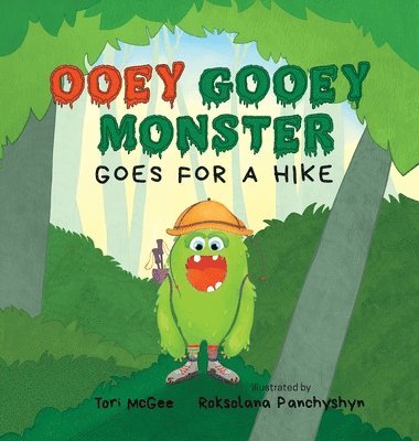 Ooey Gooey Monster: Goes for a Hike 1