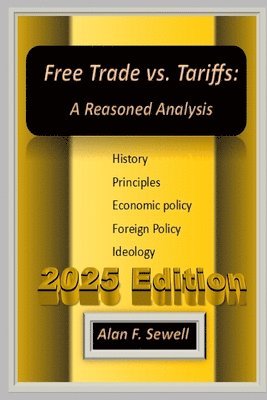 bokomslag Free Trade vs. Tariffs: A Reasoned Analysis