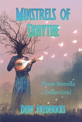 Deby Fredericks - Minstrels of Skaythe, Häftad
