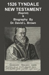 bokomslag 1526 Tyndale New Testament and Biography