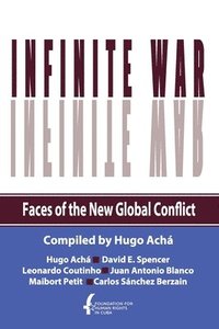 bokomslag Infinite War. Faces of the New Global Conflict