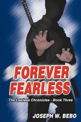 Joseph W. Bebo - Forever Fearless, Häftad