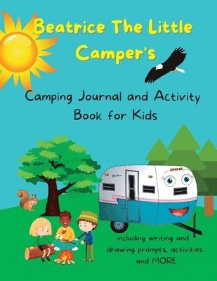 Beatrice The Little Camper's Camping Journal and Activity Book For Kids 1