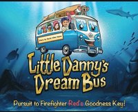 bokomslag Little Danny's Dream Bus; Pursuit to Firefighter Red's Goodness Key!