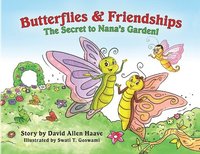bokomslag Butterflies and Friendships; The Secret to Nana's Garden