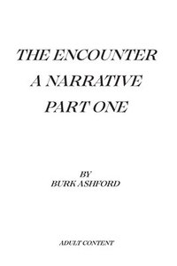 bokomslag The Encounter - A Narrative Part One