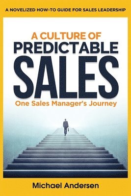 bokomslag A Culture of Predictable Sales