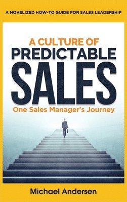 bokomslag A Culture of Predictable Sales
