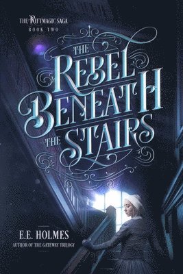 E E Holmes, E. E. Holmes, E.E. Holmes - Rebel Beneath the Stairs, Häftad