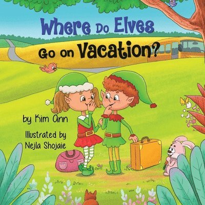 Kim Ann - Where Do Elves Go on Vacation?, Häftad