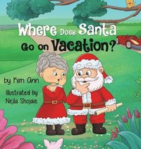 bokomslag Where Does Santa Go on Vacation?